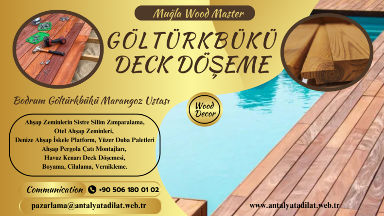 GÖLTÜRKBÜKÜ DECK MONTAJ MARANGOZ USTASI