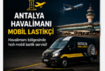Antalya Havalimanı 7/24 Mobil Lastik Servisi
