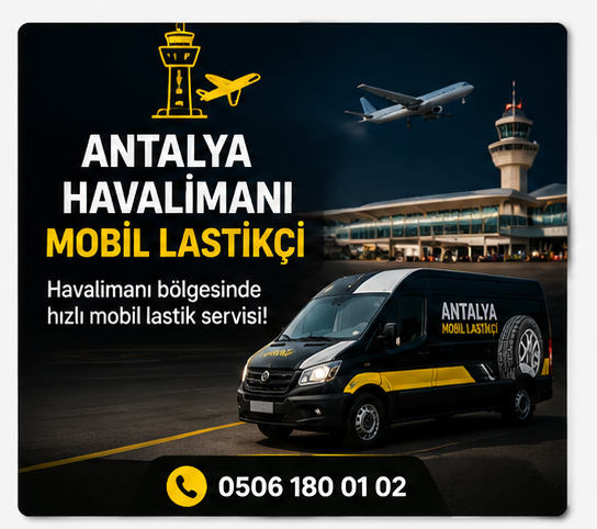 ANTALYA HAVALİMANI MOBİL LASTİKÇİ